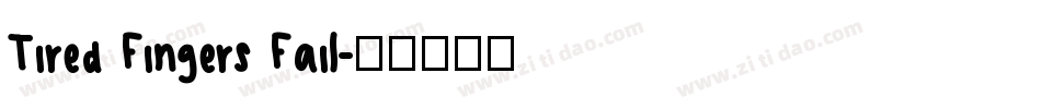 Tired Fingers Fail字体转换